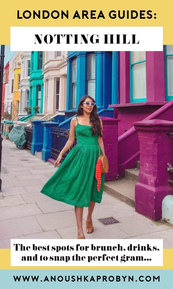 1 Notting Hill Guide Instagram Anoushka Probyn UK London Fashion Travel Blogger Guide