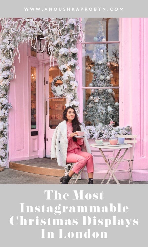 Anoushka Probyn UK London Fashion Travel Blogger Guide Instagram Christmas London 1