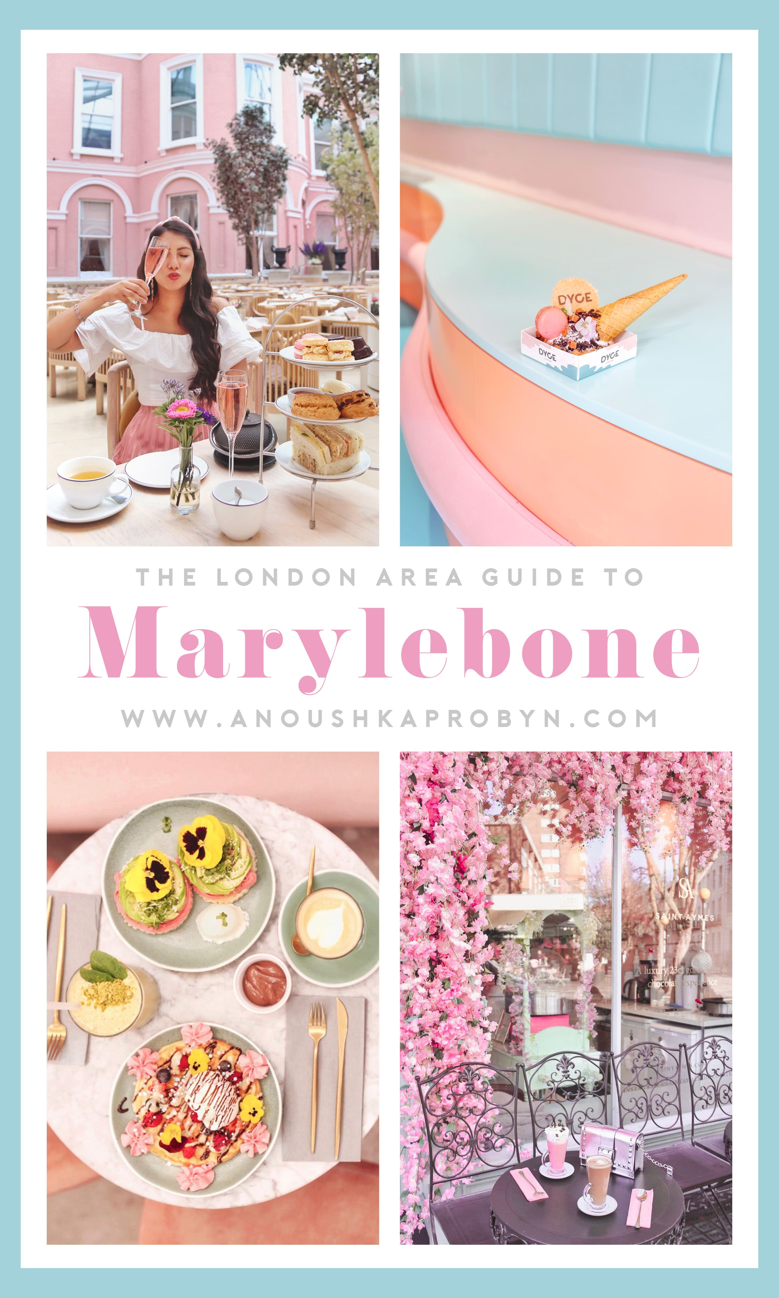 Marylebone Area Guide London Anoushka Probyn UK Fashion and Travel Instagram Blogger