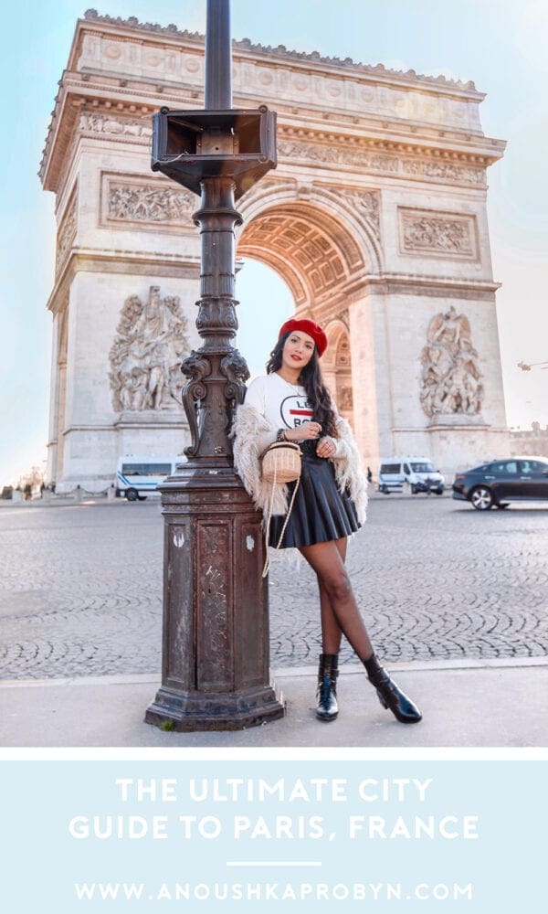 Paris City Guide - Anoushka Probyn UK Travel Blogger and Influencer