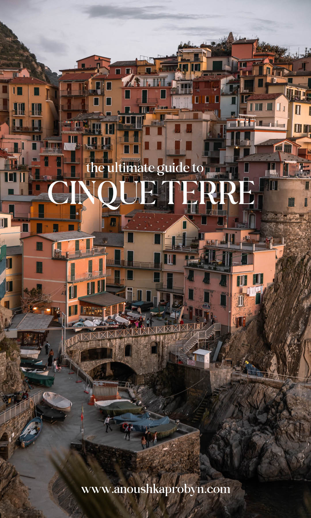 Cinque Terre Travel Guide Things to do in Cinque Terre Italy Liguria Pinterest Image