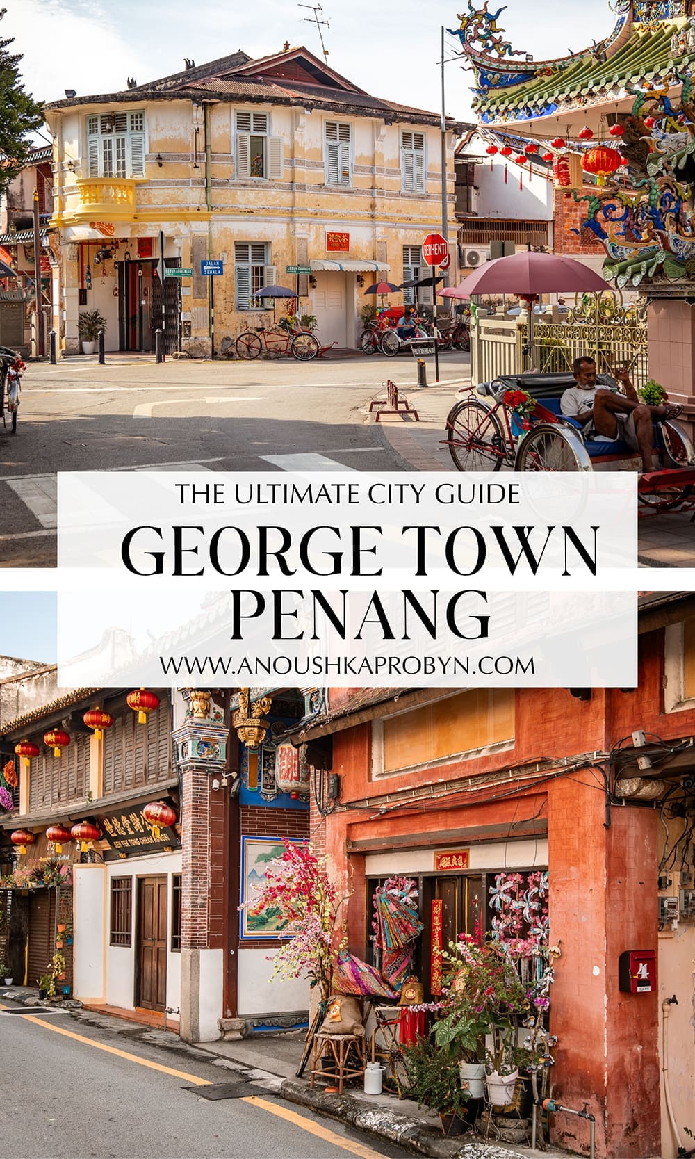 George Town Travel Guide Penang Malaysia